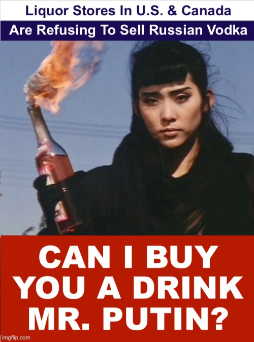 Can I Buy You A Drink Mr Putin | image tagged in can i buy you a drink mr putin | made w/ Imgflip meme maker