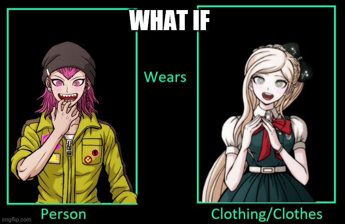What If Kazuichu Wore Sonia's Clothes ? | WHAT IF | image tagged in danganronpa,video games,anime,manga,what if,simp | made w/ Imgflip meme maker