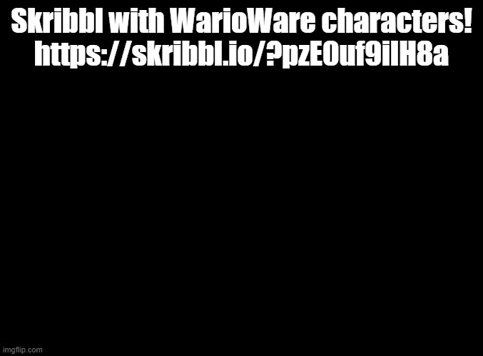 SUN SHINING THROUGH MY WINDOW | Skribbl with WarioWare characters! https://skribbl.io/?pzE0uf9ilH8a | image tagged in blank black,skribbl,warioware | made w/ Imgflip meme maker