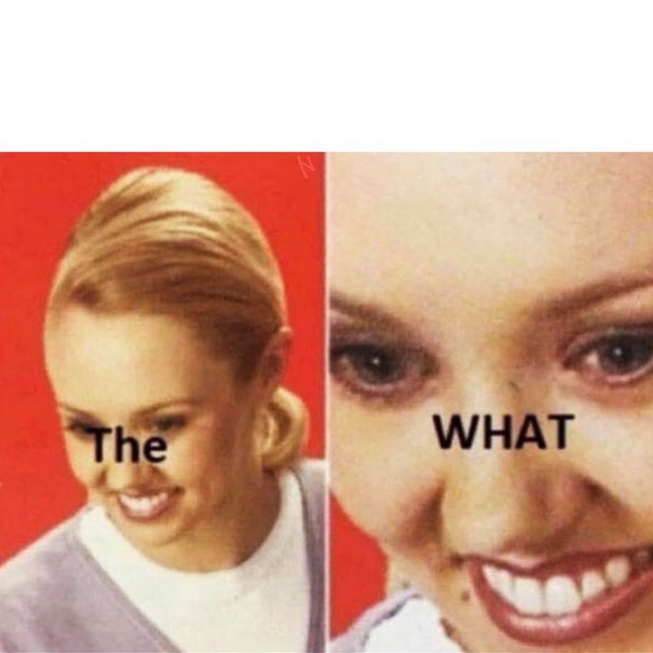 The What? Blank Meme Template