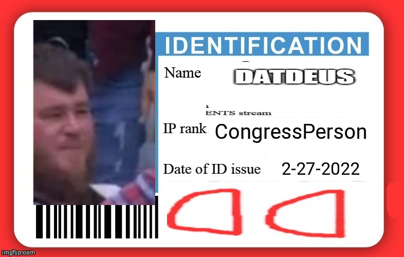 Keep trying to manufacture fake scandals for Incognito. Go ahead. | CongressPerson; 2-27-2022 | image tagged in dmv id card,keep it up | made w/ Imgflip meme maker