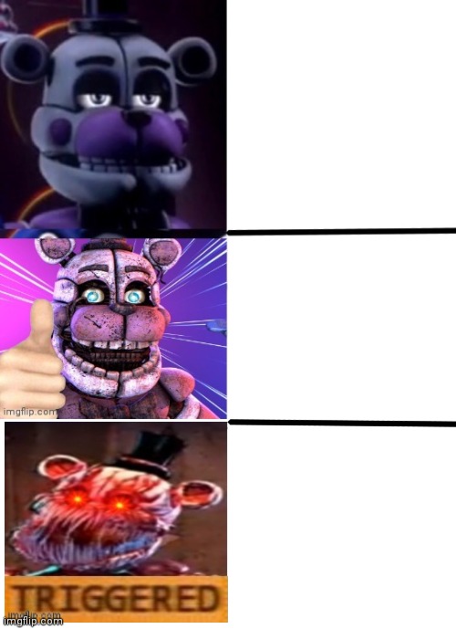 High Quality The funtime freddy neutral, chill, and than triggered meme Blank Meme Template