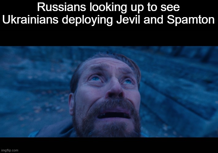 chaos moment | Russians looking up to see Ukrainians deploying Jevil and Spamton | image tagged in willem dafoe looking up | made w/ Imgflip meme maker