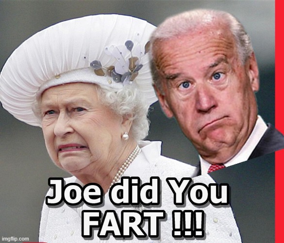 Farting  is my Talent | image tagged in biden,queen,uk | made w/ Imgflip meme maker