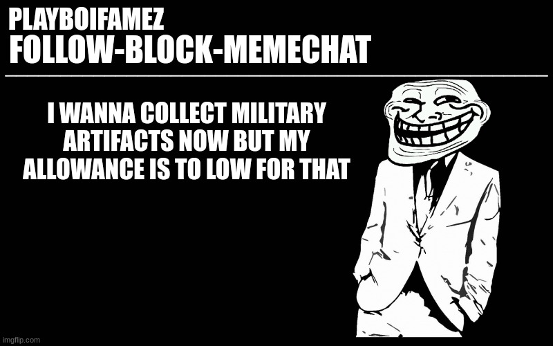i just wanted this velvet soviet flag banner with lenins face on it | I WANNA COLLECT MILITARY ARTIFACTS NOW BUT MY ALLOWANCE IS TO LOW FOR THAT | image tagged in trollers font | made w/ Imgflip meme maker
