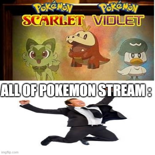 Hmm, new game. | ALL OF POKEMON STREAM : | image tagged in pokemon,new game,yay | made w/ Imgflip meme maker