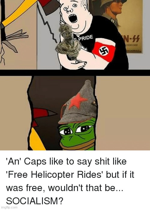 SOCIALISM THE ANCAPS ARE DOING SOCIALISM? | made w/ Imgflip meme maker