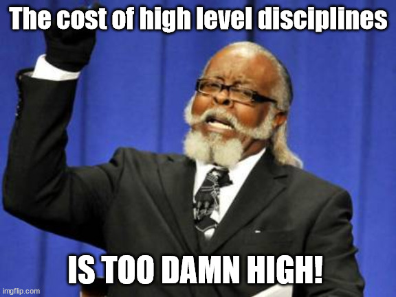 Vampire character leveling | The cost of high level disciplines; IS TOO DAMN HIGH! | image tagged in memes,too damn high,vampire,characters | made w/ Imgflip meme maker