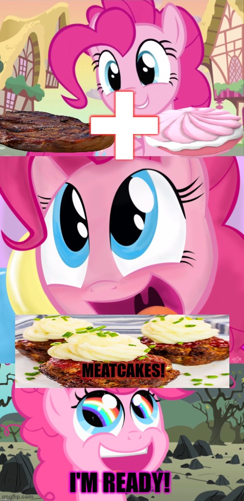 Pinkie's invention | +; MEATCAKES! I'M READY! | image tagged in bad pun pinkie pie,pinkie pie,mlp | made w/ Imgflip meme maker