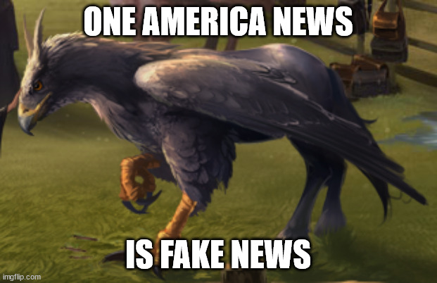 Hippogriff | ONE AMERICA NEWS; IS FAKE NEWS | image tagged in hippogriff,memes | made w/ Imgflip meme maker