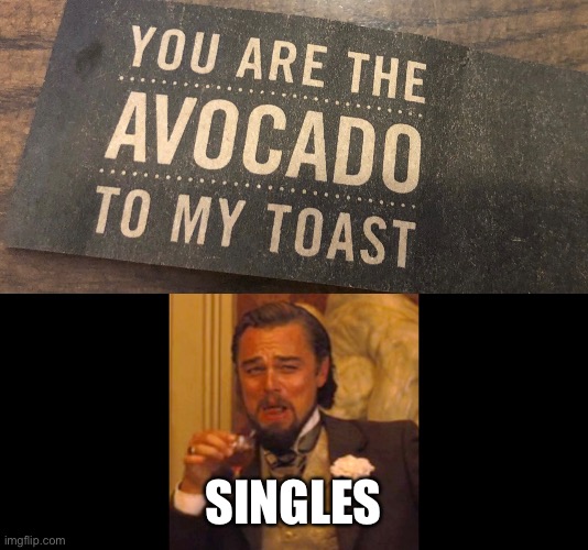 When even the restaurant reminds you you’re single | SINGLES | image tagged in single,funny,laugh | made w/ Imgflip meme maker