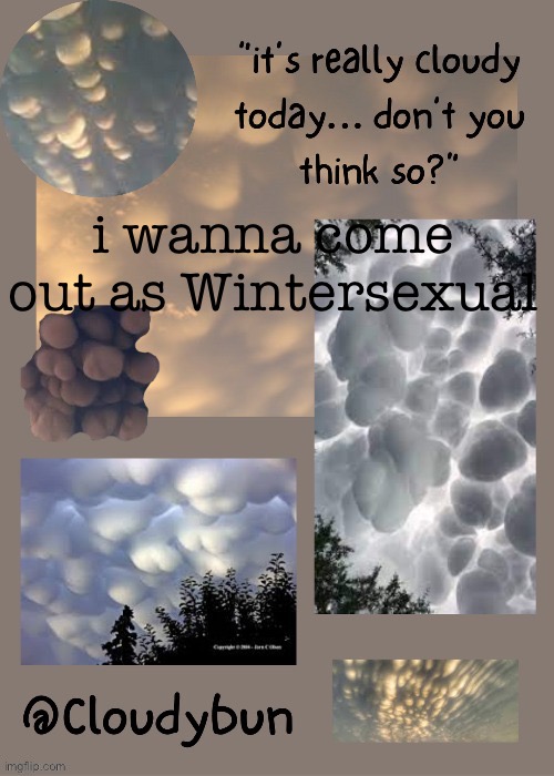 Thanks Gummy- | i wanna come out as Wintersexual | image tagged in thanks gummy- | made w/ Imgflip meme maker