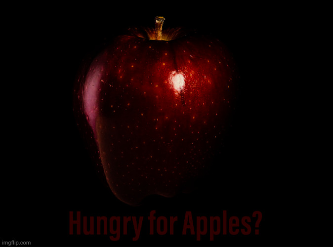Eat Apples | 33° | image tagged in hungry,for,apples | made w/ Imgflip meme maker