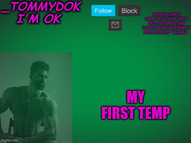 Tommydok temp | MY FIRST TEMP | image tagged in tommydok temp | made w/ Imgflip meme maker