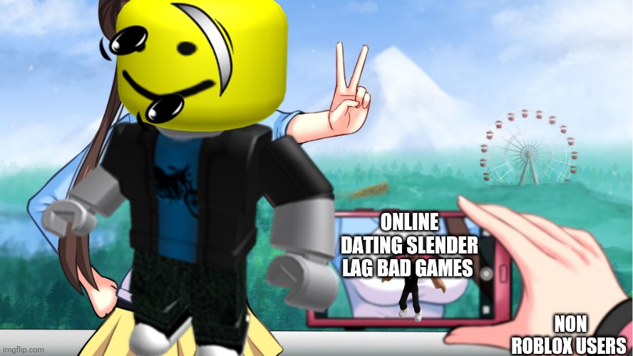 online dating - is it really that bad?!?! (roblox) 