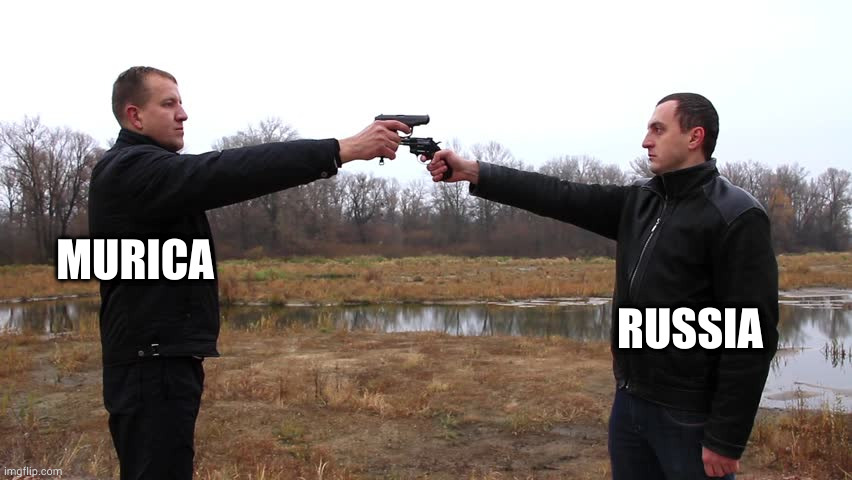 NATO is a gun in Russia's face.  this is all madness | MURICA; RUSSIA | image tagged in two men pointing guns at each other | made w/ Imgflip meme maker