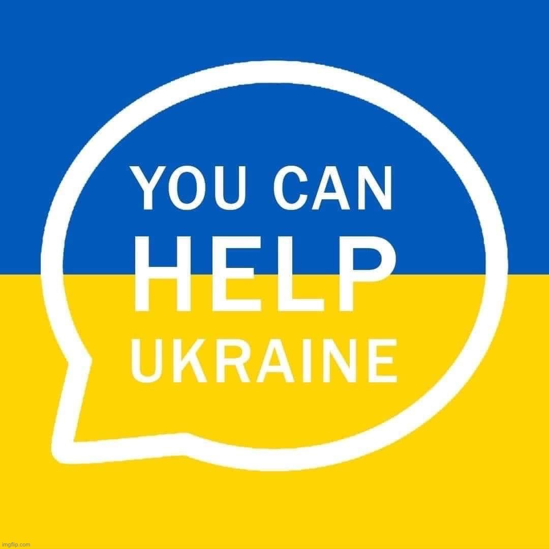 Contact your congressman, donate supplies/money, raise awareness, support the Ukrainian diaspora. Some are even going to fight. | image tagged in you can help ukraine,ukraine,ukrainian lives matter | made w/ Imgflip meme maker