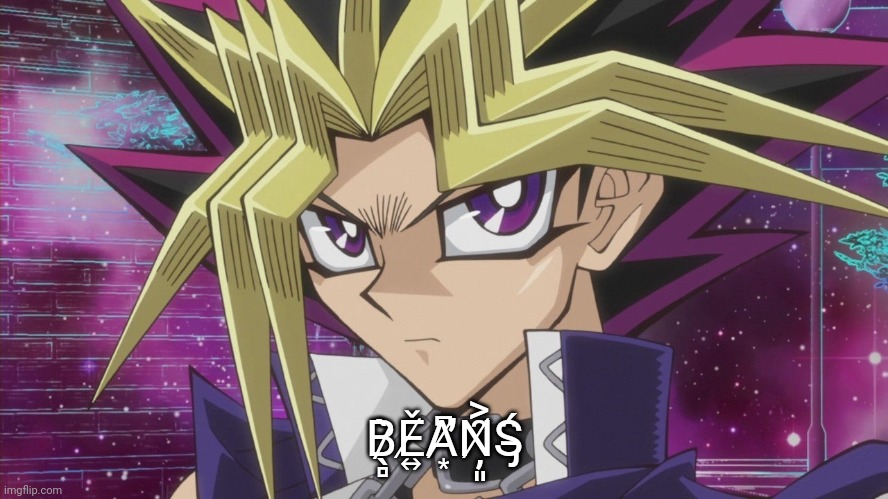 Yami Yugi | B̷̖̻̀Ě̸͍A̸̛͙͆N̸̦͈̑͐S̵̡̑́ | image tagged in yami yugi | made w/ Imgflip meme maker