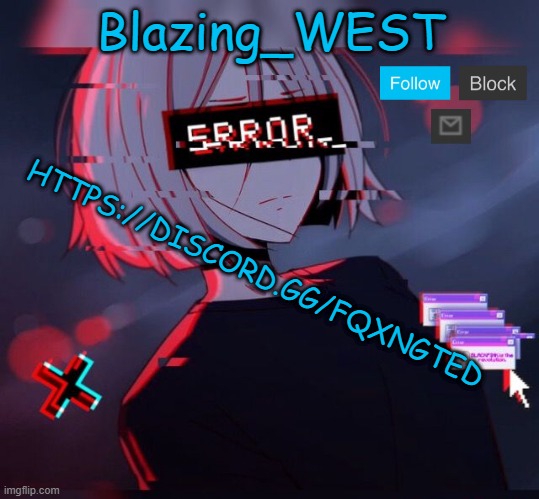Blazing_WEST 2nd temp | HTTPS://DISCORD.GG/FQXNGTED | image tagged in blazing_west 2nd temp | made w/ Imgflip meme maker