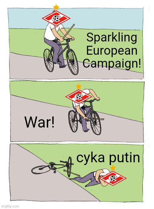 UEFA could exclude Spartak Moscow from UEL as Leipzig first through to quarters | Sparkling European Campaign! War! cyka putin | image tagged in memes,bike fall,spartak,leipzig,war,uefa | made w/ Imgflip meme maker