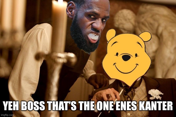 Keep up the fight Enes | YEH BOSS THAT’S THE ONE ENES KANTER | image tagged in lebron and his boss | made w/ Imgflip meme maker