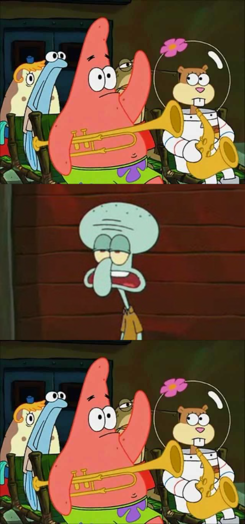 No Patrick (My Version) Blank Meme Template