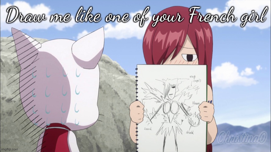 Erza drawing herself- Fairy Tail Meme | Draw me like one of your French girl | image tagged in memes,fairy tail,fairy tail meme,draw me like one of your french girls,anime,erza scarlet | made w/ Imgflip meme maker