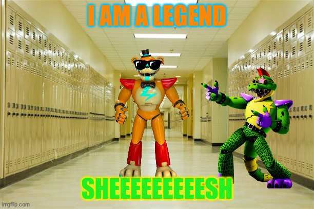 mans a legend | I AM A LEGEND; SHEEEEEEEEESH | image tagged in high school hallway | made w/ Imgflip meme maker