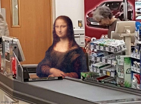 image tagged in you had one job,mona lisa,art,lol | made w/ Imgflip meme maker