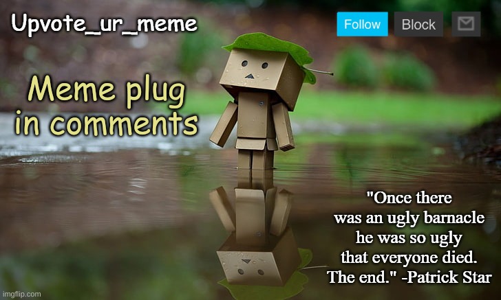 meme plug | Meme plug in comments | image tagged in upvote_ur_meme announcement template,meme plug | made w/ Imgflip meme maker