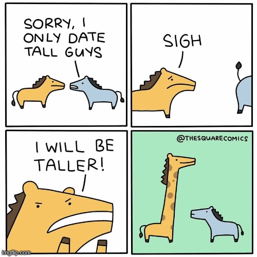 Well, they changed quickly (Credit in comments) | image tagged in comics,funny,memes,donkey,giraffe,i will be taller | made w/ Imgflip meme maker