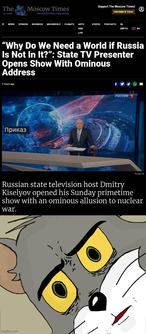 Why do we need Russians (and others) who are willing to destroy the world? | image tagged in unsettled tom,meanwhile in russia,nuclear war,wwiii,saber rattling,bullying | made w/ Imgflip meme maker
