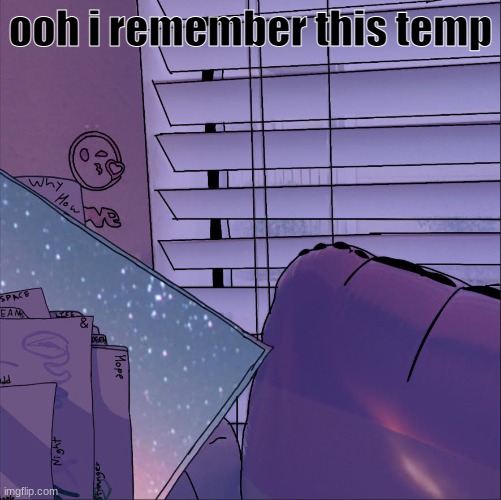 room | ooh i remember this temp | image tagged in room | made w/ Imgflip meme maker