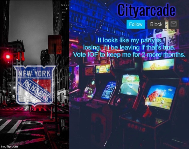 Cityarcade Rangers temp | It looks like my party is losing. I’ll be leaving if that’s true. Vote IOF to keep me for 2 more months. | image tagged in cityarcade rangers temp | made w/ Imgflip meme maker
