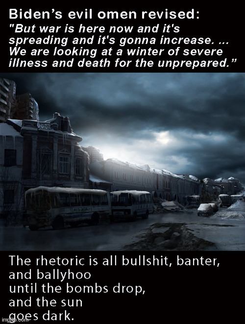 Biden's evil omen revised- illness and death this winter and then the sun goes dark. | image tagged in memes,political | made w/ Imgflip meme maker