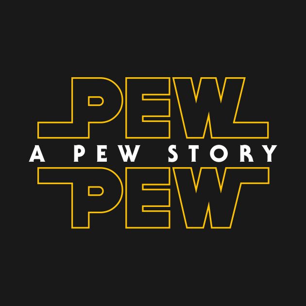 High Quality Pew Pew: A Pew Story Blank Meme Template