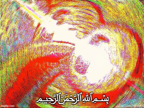 Deep fried hell | ﷽ | image tagged in deep fried hell | made w/ Imgflip meme maker