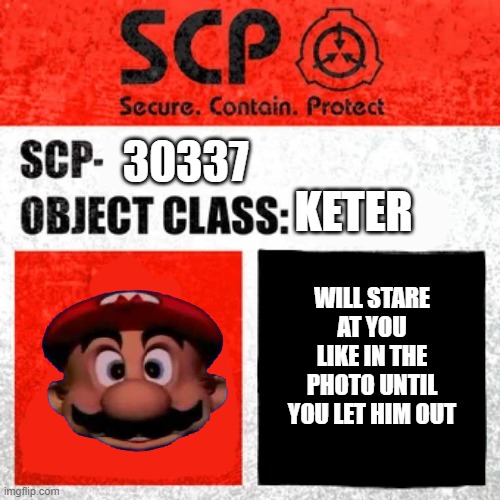 KETER CLASS FAT ITALIAN | KETER; 30337; WILL STARE AT YOU LIKE IN THE PHOTO UNTIL YOU LET HIM OUT | image tagged in scp label template keter | made w/ Imgflip meme maker