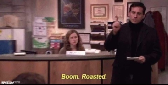 boom roasted | image tagged in boom roasted | made w/ Imgflip meme maker