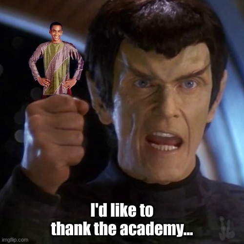 Romulan Senator holding Jake Sisko | I'd like to thank the academy... | image tagged in romulan senator holding jake sisko | made w/ Imgflip meme maker