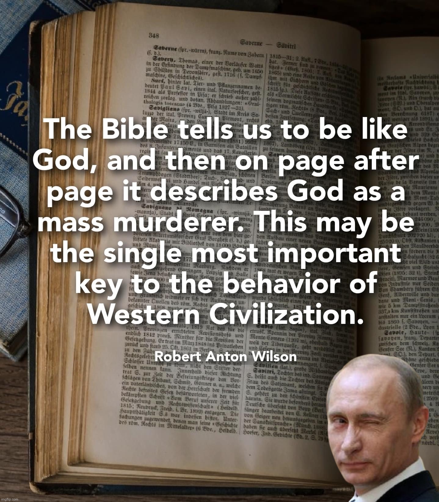Percentage of MAGA world who is prepared to discuss how and why Vladimir Vladimirovich Putin is a fundamentalist Christian: 0.00 | image tagged in robert anton wilson quote,vladimir putin,putin,christianity,christians,russia | made w/ Imgflip meme maker