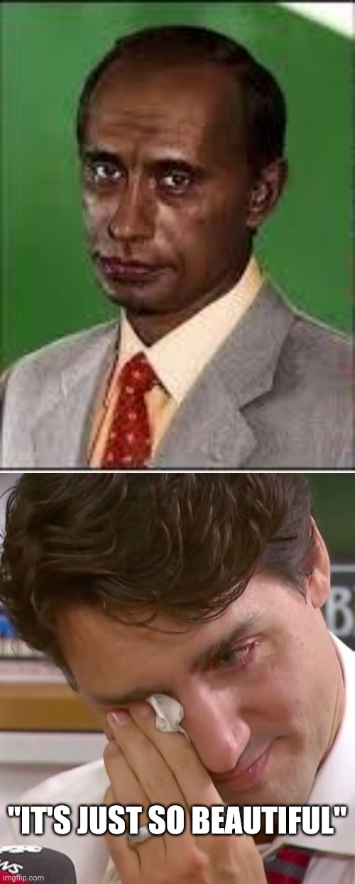 Blackface Stalin | "IT'S JUST SO BEAUTIFUL" | image tagged in justin trudeau crying | made w/ Imgflip meme maker