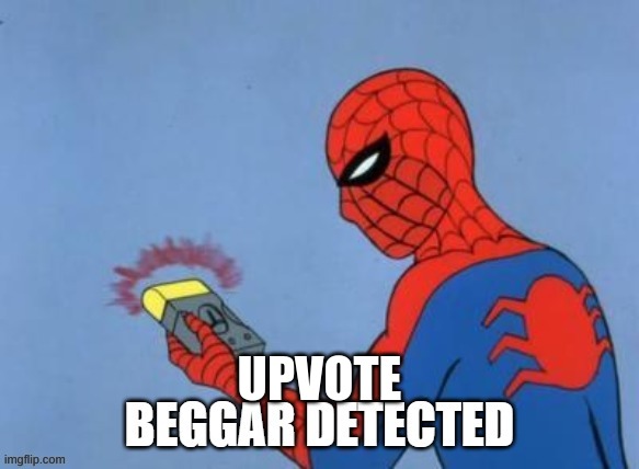 UPVOTE BEGGAR DETECTED | UPVOTE | image tagged in upvote beggar detected | made w/ Imgflip meme maker