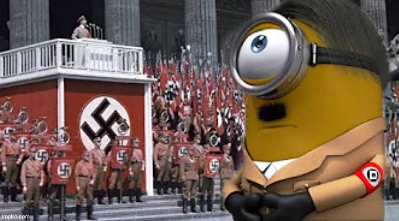 I don't remember this being in the movie | image tagged in nazis,minions,adolf hitler | made w/ Imgflip meme maker