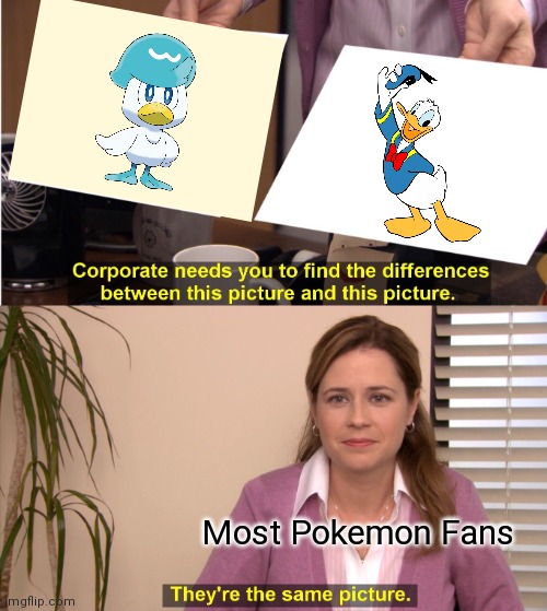 There. Now you can't unsee this. | Most Pokemon Fans | image tagged in memes,they're the same picture,pokemon,funny | made w/ Imgflip meme maker