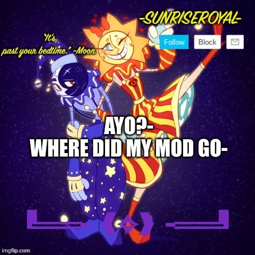 Hm | AYO?-
WHERE DID MY MOD GO- | image tagged in where is my mod,ayo | made w/ Imgflip meme maker