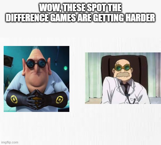 ah jeez |  WOW, THESE SPOT THE DIFFERENCE GAMES ARE GETTING HARDER | image tagged in mha,ujiko,garaki,bnha,spot the difference,despicable me | made w/ Imgflip meme maker