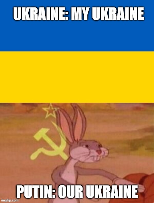 Ukraine | image tagged in russia,ukraine,memes | made w/ Imgflip meme maker