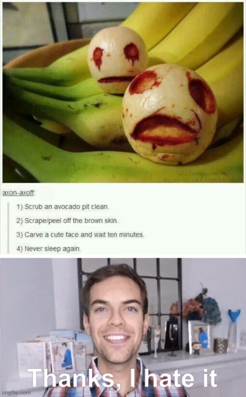 I hate this Avocado | image tagged in thanks i hate it,tihi,reddit,memes,funny | made w/ Imgflip meme maker