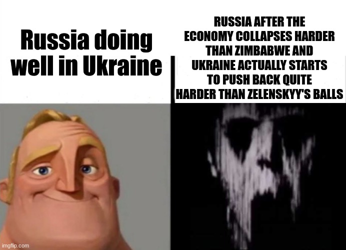 Russian Evolution | RUSSIA AFTER THE ECONOMY COLLAPSES HARDER THAN ZIMBABWE AND UKRAINE ACTUALLY STARTS TO PUSH BACK QUITE HARDER THAN ZELENSKYY'S BALLS; Russia doing well in Ukraine | image tagged in vladimir putin,russia,ukraine,ukrainian lives matter,memes,funny memes | made w/ Imgflip meme maker